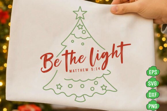 Be the Light SVG PNG, Christmas SVG, Jesus — T-Shirt Designs
