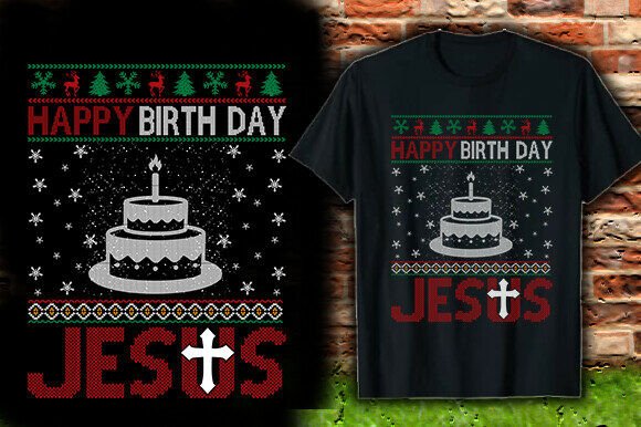 HAPPY BIRTHDAY JESUS TSHIRT DESIGN