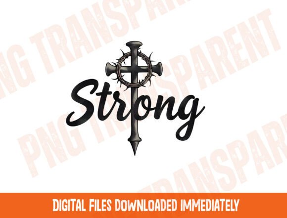 Jesus PNG Be Strong Cross PNG, Christian T-Shirt Designs