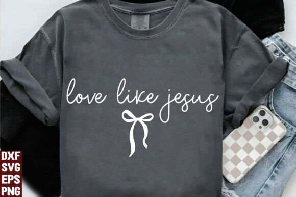 Love Like Jesus SVG PNG: Christian T-Shirt Designs