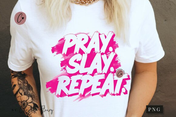 Pray Slay Repeat Christian PNG — T-Shirt Designs