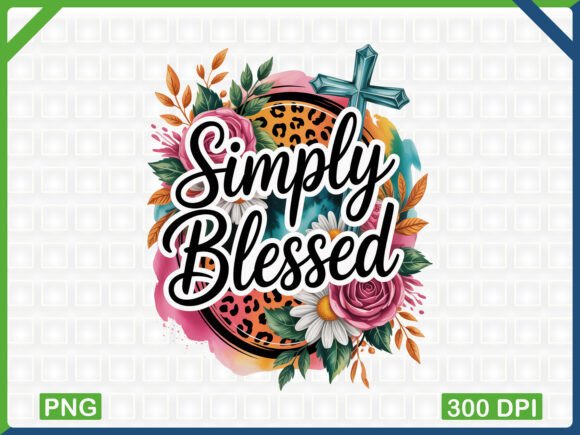 Simply Blessed PNG Christian Sublimation for T-Shirt Designs